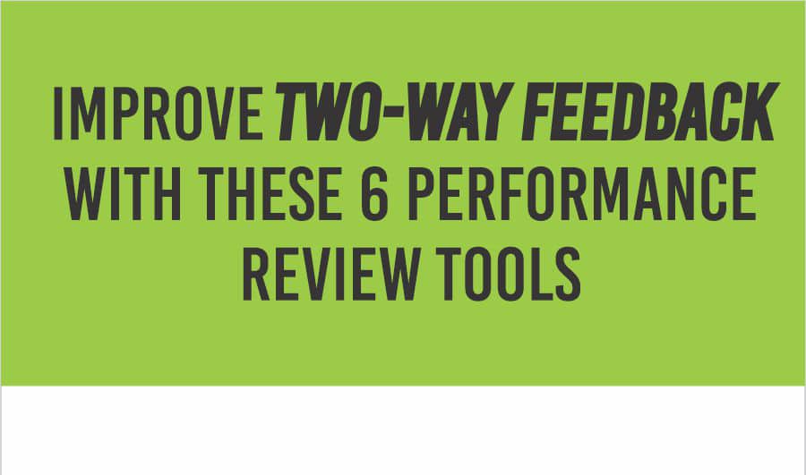 Improve two-way feedback with these six performance review tools